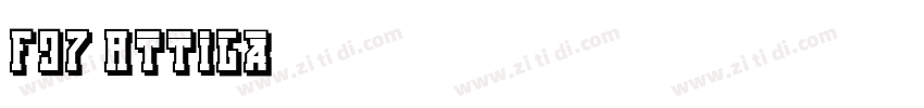 F37 Attila字体转换